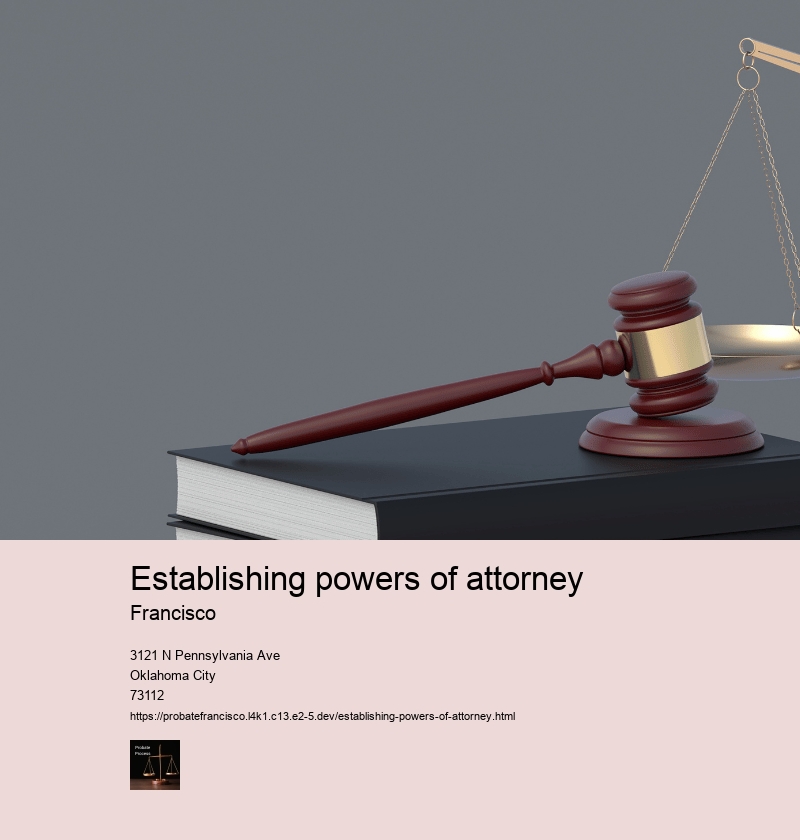 Establishing powers of attorney